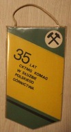 PROPORCZYK - KOMAG GLIWICE 35 LAT CKTMG KOMAG W SŁUŻBIE POLSKIEGO GÓRNICTWA