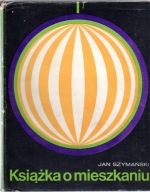 Książka o mieszkaniu. Jan Szymański