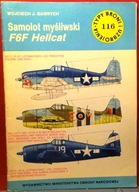 Samolot myśliwski F6F HELLCAT, Wojciech J. GAWRYCH [TBiU 116 MON 1987]