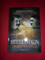 Hitler i Stalin - wojna stulecia / Laurence Rees