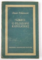 Szkice o filozofii katolickiej L. Kołakowski