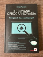 Testowanie oprogramowania. Podręcznik dla początkujących (Pawlak R.)