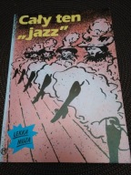 CAŁY TEN ,,JAZZ'' , PRACA ZBIOROWA