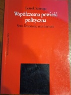 Współczesna powieść polityczna SZARUGA Leszek Sens literatury historii PWN