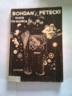 WIATR OD SŁOŃCA - Bohdan Petecki