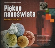Piękno nanoświata ZDJĘCIA Mikroskop elektronowy