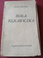 STAFAN ŻEROMSKI BIAŁA RĘKAWICZKA WYD.1 ROK 1921 !!!