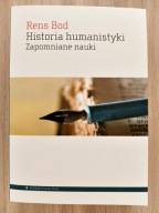Historia humanistyki. Zapomniane nauki - Rens Bod