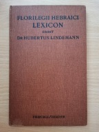 Florilegii Hebraici Lexicon, dr Hubertus Lindemann
