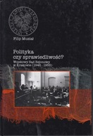 Polityka czy sprawiedliwość? Wojskowy Sąd Rejonowy w Krakowie ; jak nowa