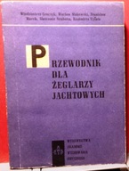 Przewodnik dla żeglarzy jachtowych [WAWF, Warszawa 1985]