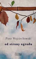 Od strony ogrodu Piotr Wojciechowski