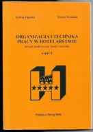 ORGANIZACJA i TECHNIKA PRACY w HOTELARSTWIE część I S. OPARKA, T. NOWICKA