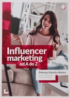 Influencer marketing ad A do Z Patrycja Górecka - Butora