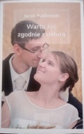 Warto żyć zgodnie z naturą Jacek Pulikowski