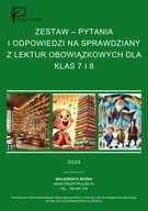 Pytania i odpowiedzi na sprawdziany z lektur obowiązkowych dla klas 7 i 8