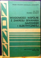 Wiadomości wspólne z zakresu spawania gazowego i elektrycznego [LIBRA 1980]
