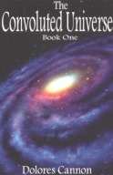 Convoluted Universe: Book One Cannon Dolores (Dolores Cannon) A12