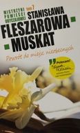 Stanisława Fleszarowa-Muskat Powrót do miejsc nieobecnych tom 7