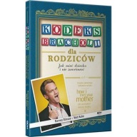 Kodeks Bracholi dla rodziców. Jak mieć dziecko ksiazka