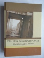 @ DIALOG Z RZECZYWISTOŚCIĄ LITERATURA JĘZYK KULTURA - TRZASKOWSKI KIELCE