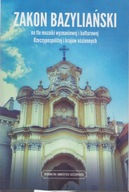 Zakon bazyliański na tle mozaiki wyznaniowej i kulturowej ; jak nowa