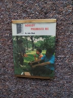 NOBODY PROMISED ME BY JOHN MACK AN OPEN DOOR BOOK USA CHICAGO ILLINOIS 1970