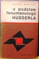 U podstaw fenomenologii HUSSERLA, Karol MARTEL [KiW 1967]