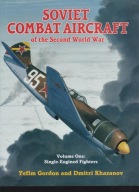 SOVIET COMBAT AIRCRCRAFT Of The Second World War -Gordon