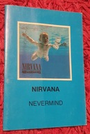 NIRVANA NEVERMIND 1991 Wybór tekstów TŁUMACZENIE TOMASZ SZCZEGOŁA Kagra
