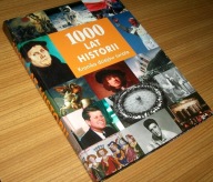 1000 LAT HISTORII KRONIKA DZIEJÓW ŚWIATA