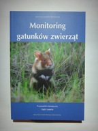 MONITORING GATUNKÓW ZWIERZĄT - Przewodnik metodyczny - część IV - stan bdb
