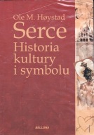 Serce Historia kultury i symbolu Hoystad Ole M.