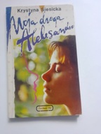 MOJA DROGA ALEKSANDRO Krystyna SIESICKA