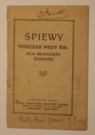 Poznań 1928 - Msza św. ku czci Królowej Korony Polskiej - ŚPIEWY
