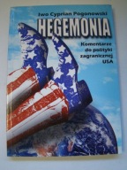 Hegemonia. Komentarze do polityki zagranicznej USA