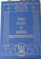 Żydzi polscy w służbie Rzeczypospolitej 1939-1945 Tom II