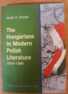 The Hungarians in Modern Polish Literature 1919-89