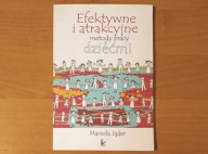 Efektywne i atrakcyjne metody pracy z dziećmi - Mariola Jąder