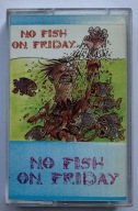 NO FISH ON FRIDAY ~ kaseta (Hardcore Austria)