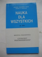 Nauka dla wszystkich Czym jest postmodernizm Krystyna Wilkoszewska