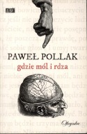 Gdzie mól i rdza Paweł Pollak