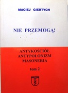 Nie przemogą 2. Antykościół. Antypolonizm. Masoneria, Maciej GIERTYCH '97
