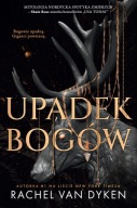 Upadek bogów. Rachel Van Dyken Wydawnictwo Filia