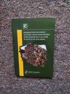 PERSPEKTYWY ROZWOJU SYSTEMU GOSPODAROWANIA ODPADAMI KOMUNALNYMI W POLSCE