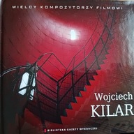 Wielcy kompozytorzy filmowi Wojciech Kilar