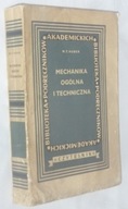 Mechanika ogólna i techniczna M.T. Huber