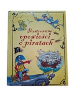 Ilustrowane opowieści o piratach książka dla dzieci przygoda
