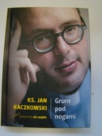 Grunt pod nogami Ksiądz Jan Kaczkowski nieco poważniej niż zwykle