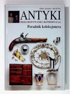 Antyki - Przechowywanie i konserwacja - Poradnik kolekcjonera.
